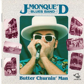 Album artwork for J Blues Band Monque - Butter Churnin Man 