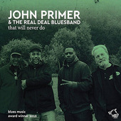 Album artwork for John Primer & Real Deal Blues Band - That Will Nev