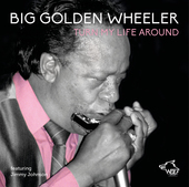 Album artwork for Big Wheeler Golden - Turn My Life Around 