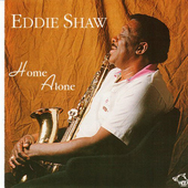 Album artwork for Eddie Shaw - Home Alone 