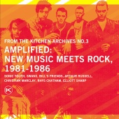 Album artwork for AMPLIFIED: NEW MUSIC MEETS ROCK: 1981 - 1986