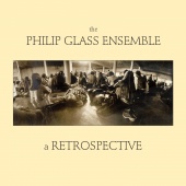 Album artwork for The Philip Glass Ensemble: A Retrospective