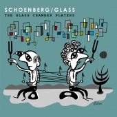 Album artwork for Schoenberg/Glass - The Glass Chamber Players