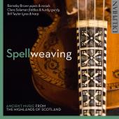 Album artwork for Spellweaving - Ancient Musi from the Highlands