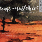 Album artwork for Songs & Lullabies: New Works for Solo Cello