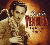 Album artwork for CHARLIE VENTURA - BOP FOR THE PEOPLE