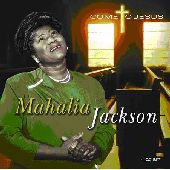 Album artwork for MAHALIA JACKSON - COME TO JESUS