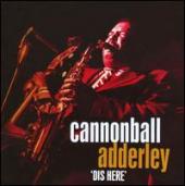 Album artwork for Cannonball Adderley - DIS HERE (CDX4)