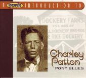 Album artwork for CHARLEY PATTON - PONY BLUES