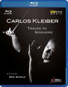 Album artwork for Carlos Kleiber: Traces to Nowhere