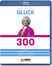 Album artwork for Gluck 300 Years (BluRay) - 3 Full Operas