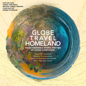 Album artwork for Globe, Travel, Homeland: Piano Ensemble Works Writ