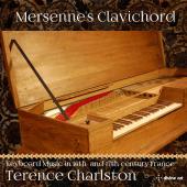 Album artwork for Mersenne's Clavichord: Keyboard Music in 16th & 17