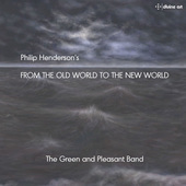 Album artwork for Philip Henderson: From the Old World to the New Wo
