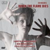 Album artwork for WHEN THE FLAME DIES: AN OPERA