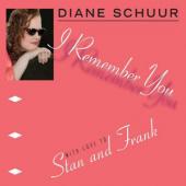 Album artwork for Diane Schuur: I Remember You With Love to Stan & F