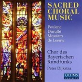 Album artwork for Poulenc / Durufle / Messiaen / de Leeuw: Sacred Ch