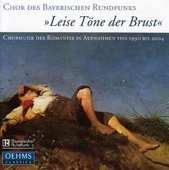 Album artwork for Chor Des Bayerischen Rundfunks: Leise Tone der Bru