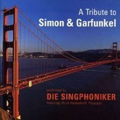 Album artwork for Die Singphoniker: A Tribute to Simon & Garfunkel