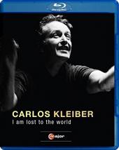 Album artwork for CARLOS KLEIBER - I am Lost to the World