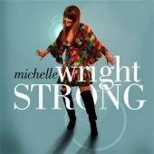 Album artwork for MICHELLE WRIGHT - STRONG