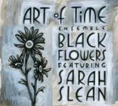 Album artwork for Art of Time Ensemble: Black Flowers featuring Sar