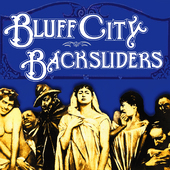 Album artwork for Bluff City Backsliders - Bluff City Backsliders 