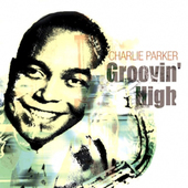 Album artwork for Charlie Parker - Groovin' High 