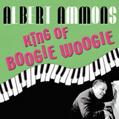 Album artwork for Albert Ammons - King Of Boogie Woogie 