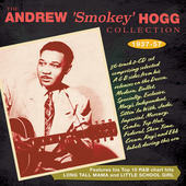 Album artwork for Andrew Smokey Hogg - Collection 1937-57 