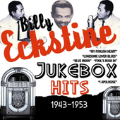 Album artwork for Billy Eckstine - Jukebox Hits 1943-1953 