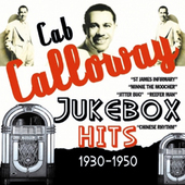 Album artwork for Cab Calloway - Jukebox Hits 1930-1950 