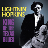 Album artwork for Lightnin' Hopkins - King Of The Texas Blues 