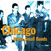 Album artwork for Chicago - White Small Bands 