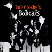 Album artwork for Bob  Crosby - The Small Bands 