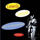 Album artwork for Lowell Fulson - I'm A Night Owl Vol 2 