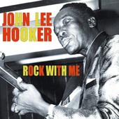 Album artwork for John Lee Hooker - Rock With Me 