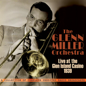 Album artwork for Glenn Miller: Live at the Glen Island Casino 1939