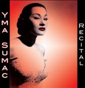 Album artwork for Yma Sumac: Recital