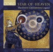 Album artwork for Star of Heaven - Eaton Choirbook Legacy / Sixteen