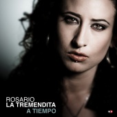 Album artwork for Rosario La Tremendita: A Tiempo