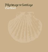 Album artwork for Pilgrimage to Santiago / Gardiner, et al