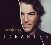Album artwork for Dorantes - El Tiempo Por Testigo ... A Sevilla 