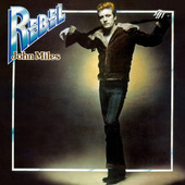 Album artwork for John Miles - Rebel (including the Top Hit Music) 