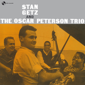 Album artwork for Stan Getz - Stan Getz And The Oscar Peterson Trio 
