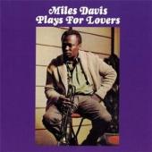Album artwork for Miles Davis: Plays for Lovers