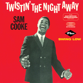 Album artwork for Sam Cooke - Twistin'the Night  Away + Swing Low + 