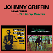 Album artwork for Johnny Griffin - Grab This! + The Kerry Dancers 