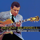 Album artwork for Kenny Burrell - The Bluesin' Around Sessions 