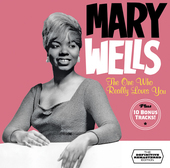 Album artwork for Mary Wells - The One Who Really Loves You + 10 Bon